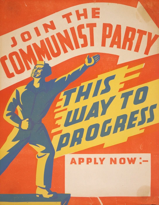 [Communist Party Of New Zealand]: Join the Communist Party; this way to progress. Apply now. [1940s].