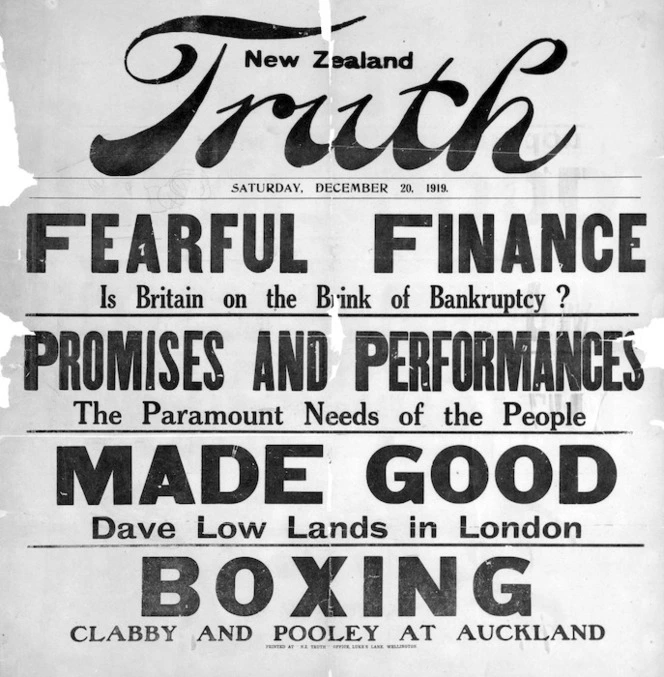 New Zealand Truth :Fearful finance; is Britain on the brink of bankruptcy ... Made good; Dave Low lands in London ... [Newspaper billboard] Saturday December 20th 1919