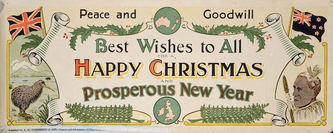 Peace and goodwill. Best wishes to all for a Happy Christmas and Prosperous New Year / Published by A R Hornblow & Son, Printers and advertisers, Wellington. [ca 1920].