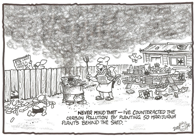 Darroch, Bob, 1940- :"Never mind that - I've counteracted the carbon pollution by planting 50 marijuana plants behind the shed." 3 December 2009