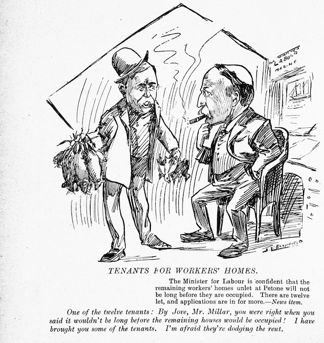 Blomfield, John Collis, 1878-1942 :Tenants for workers' homes. The Minister for Labour is confident that the remaining workers' homes unlet at Petone will not be long before they are occupied. There are twelve let, and applications are in for more. News item. 1906.