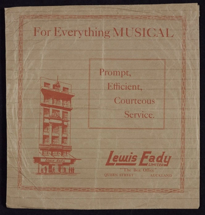 Lewis Eady Ltd.: For everything musical; prompt, efficient, courteous service. Latest His Master's Voice, Zonophone, Columbia and Regal Records; hear the mighty Majestic radio [Record sleeve. ca 1930]