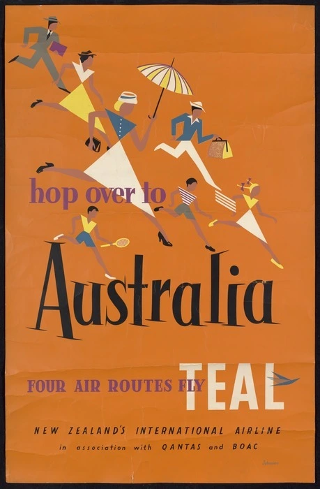 Johansen, Hugh Bermarr, 1919-2006: Hop over to Australia; four air routes fly TEAL, New Zealand's international airline, in association with Qantas and BOAC /Johansen [1950s?]