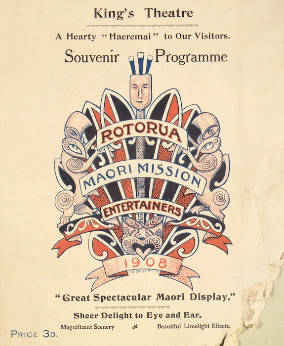 King's Theatre :Rotorua Maori Mission Entertainers 1908. Great spectacular Maori display. Souvenir programme. [Cover]. 1908.