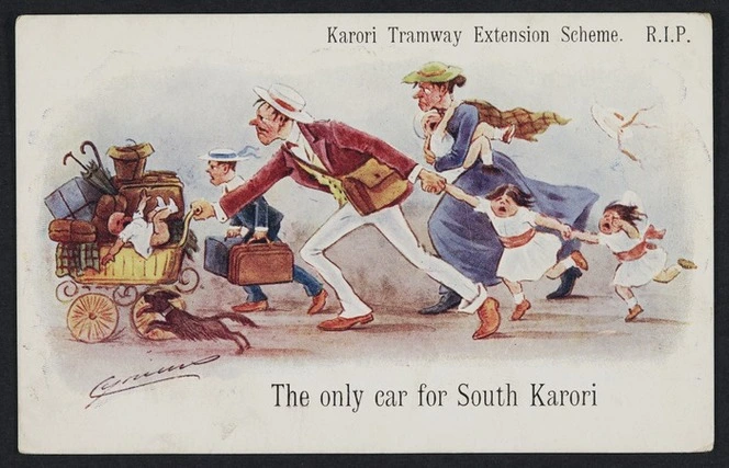Postcard. The only car for South Karori; Karori Tramway extension Scheme R.I.P. / Cynicus. [1908]. The design on this card is the copyright of the Cynicus Publishing Co. Ltd., Tayport, Fife.