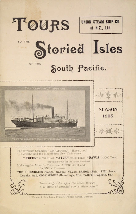Union Steam Ship Company of New Zealand Ltd: Tours to the storied isles of the South Pacific. Season 1908. J Wilkie & Co., Ltd, printers, Princes Street, Dunedin. 1908 [Front cover]