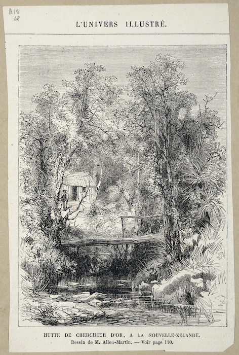 Univers illustré: Hutte de chercheur d'or, a la Nouvelle-Zelande / dessin de M. Allen-Martin. - [Paris] ; L'Univers Illustre, [1862?].