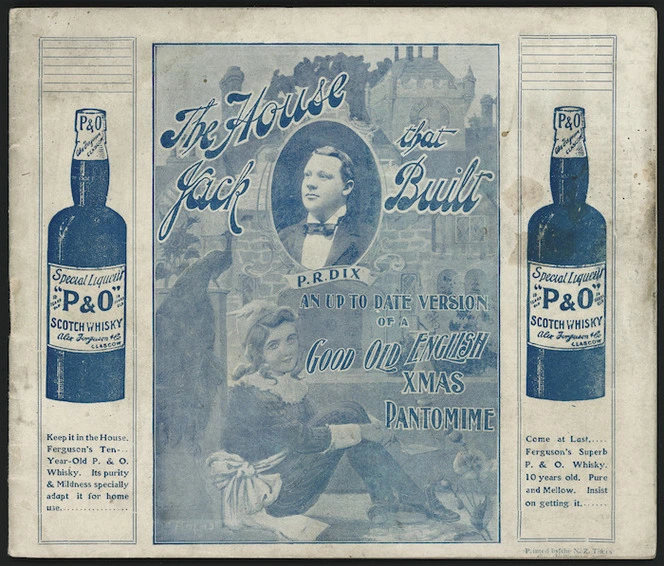 Theatre Royal (Wellington) :"The house that Jack built"; an up to date version of a good old English Xmas pantomime. Printed by the N.Z. Times Co., Wellington, [1903. Programme cover].