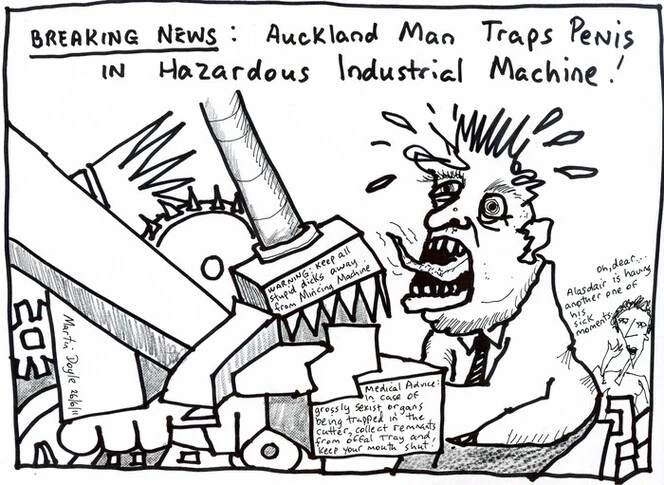 Doyle, Martin, 1956- :Breaking news - Auckland man traps penis in hazardous industrial machine! 24 June 2011