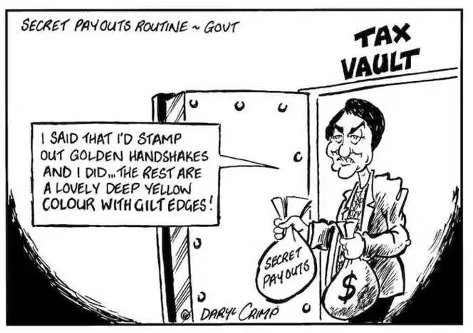 Crimp, Daryl, 1958- :Secret payouts routine - Govt. TAX VAULT. 'I said that I'd stamp out golden handshakes and I did... the rest are a lovely deep yellow colour with gilt edges!' 23 June 2002.