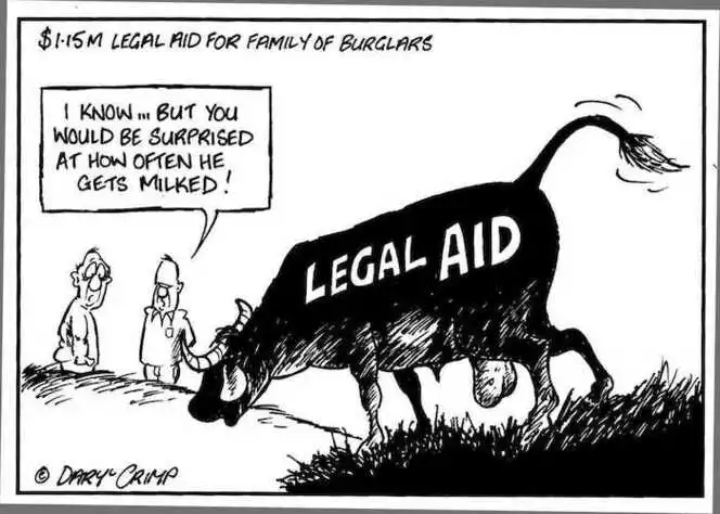 Crimp, Daryl, 1958- :$1.5M Legal Aid for family of burglars. Legal Aid. 'I know...but you would be surprised at how often he gets milked!' circa 12 April 2002.