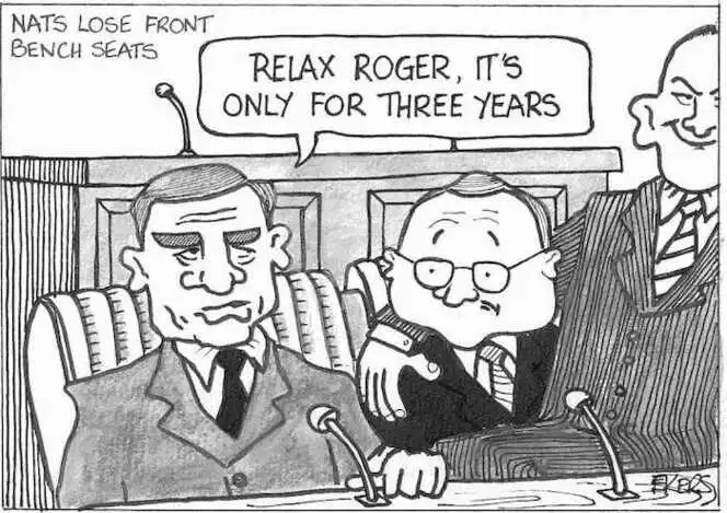 Nats lose front bench seats. "Relax Roger, it's only for three years." 28 August, 2002.
