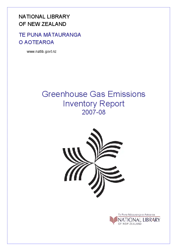 Greenhouse gas emissions inventory report, 2007-2008 [electronic resource] / National Library of New Zealand = Te Puna Matauranga o Aotearoa.