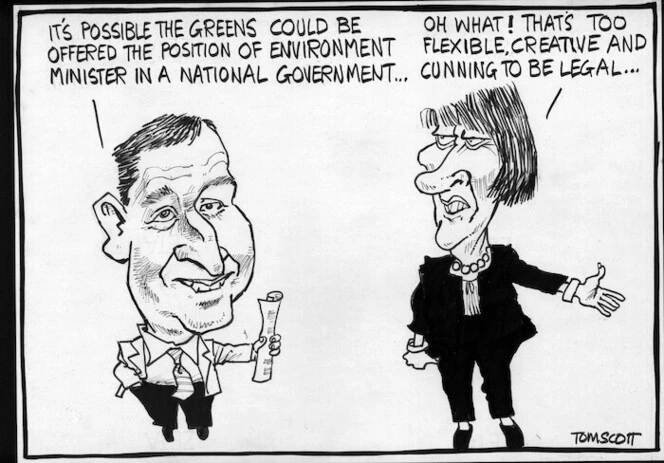 "It's possible the Greens could be offered the position of Environment Minister in a National government..." "Oh what! That's too flexible, creative and cunning to be legal..." 4 June, 2007