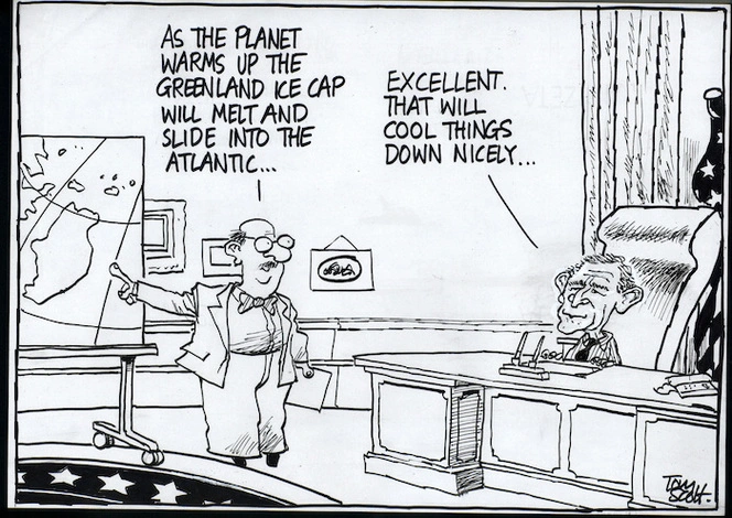 "As the planet warms up the Greenland ice cap will melt and slide into the Atlantic..." "Excellent. That will cool things down nicely..." 3 April, 2006.