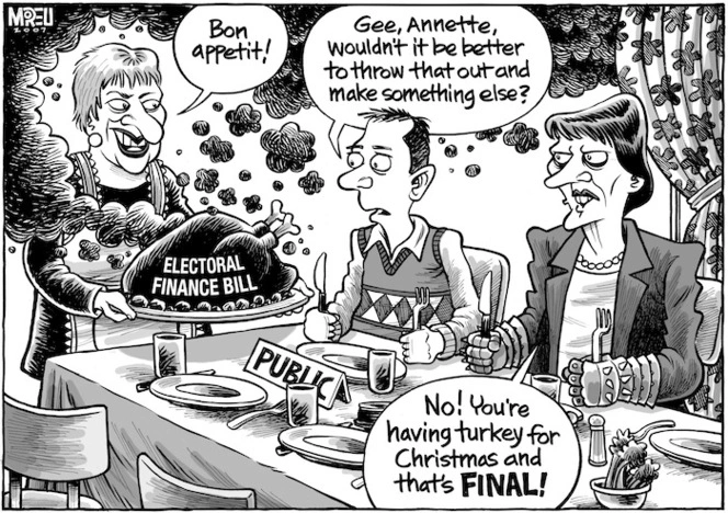 Electoral Finance Bill. "Bon appetit!" "Gee, Annette, wouldn't it be better to throw that out and make something better?" "No! You're having turkey for Christmas and that's FINAL!" 4 December, 2007