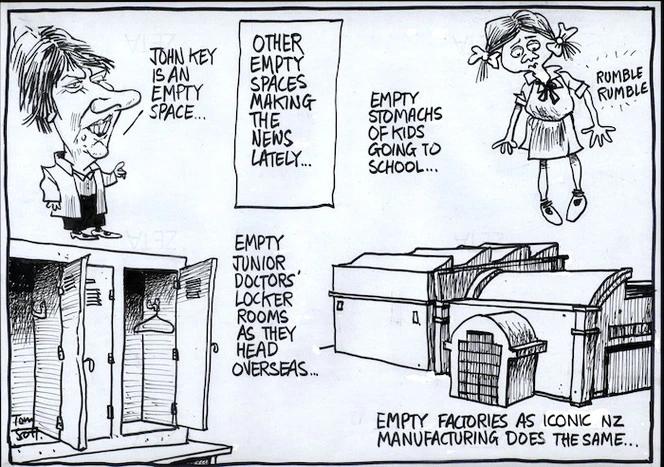 "John Key is an empty space..." 'Other empty spaces making the news lately...' 'Empty stomachs of kids going to school'. 'Empty junior doctors locker rooms as they head overseas...' 'Empty factories as iconic NZ manufacturing does the same...' 22 April, 2008