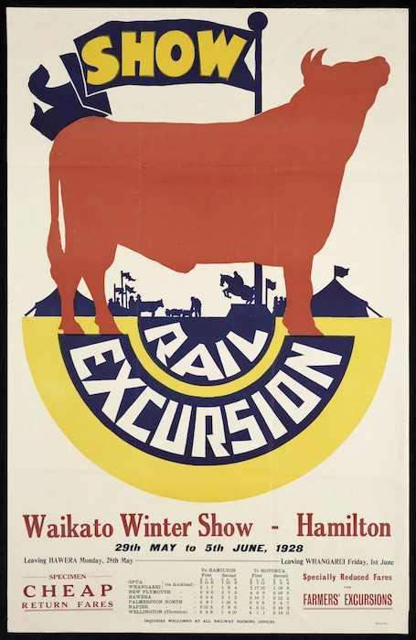 Waikato Winter Show, Hamilton, 29th May to 5th June, 1928. Show. Rail excursion, leaving Hawera, Monday, 28th May; leaving Whangarei Friday, 1st June. Specially reduced fares for farmers' excursions. Railway Print [1928].