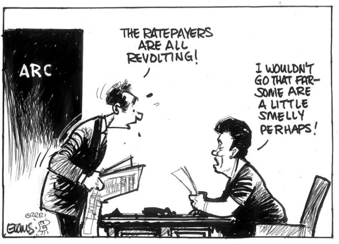 Evans, Malcolm, 1945- :The ratepayers are all revolting!... I wouldn't go that far - some are a little smelly perhaps! New Zealand Herald, 29 July 2003.