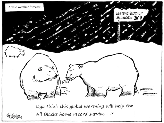 'Arctic weather forecast. "D'ya think this global warming will help the All Blacks home record survive" 4 July, 2008