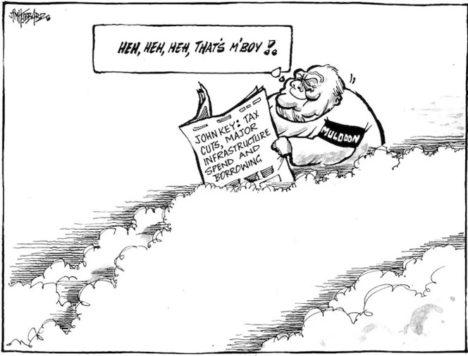 "Heh, heh, heh, that's m'boy!." 'John Key - tax cuts, major infrastructure spend and borrowing'. 4 August, 2008