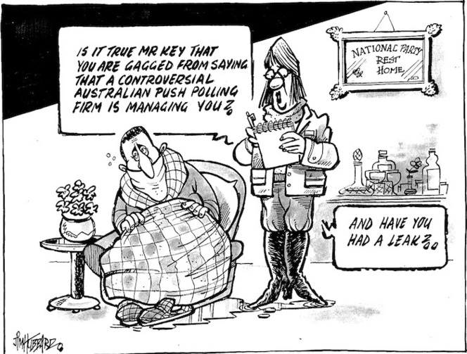 "Is it true Mr Key that you are gagged from saying that a controversial Australian push polling firm is managing you? And have you had a leak?." 2 July, 2008