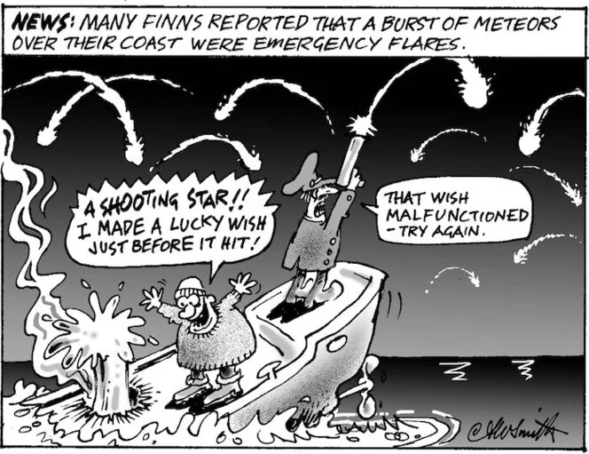 News. Many Finns reported that a burst of meteors over their coast were emergency flares. "A shooting star!! I made a lucky wish just before it hit!" "That wish malfunctioned - try again." 14 July, 2004