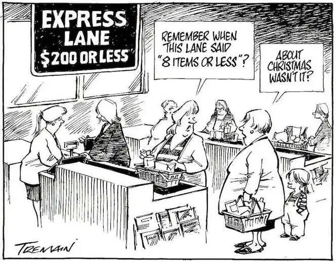 'Express Lane, $200 or less'. "Remember when the lane said '8 items or less'?" "About Christmas wasn't it?" 28 May, 2008