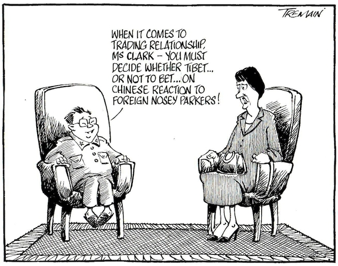 Tremain, Garrick, 1941- :"When it comes to trading relationship, Ms Clark - you must decide whether Tibet...or not to bet...on Chinese reaction to foreign nosey parkers!" Otago Daily Times, 25 May 2005.