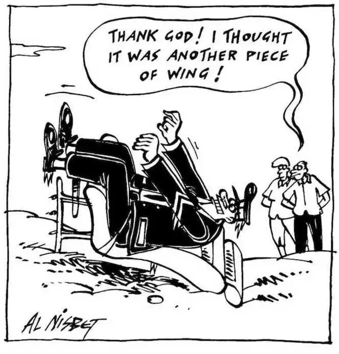 Nisbet, Al, 1958- :'Thank God! I thought it was another piece of wing!' Christchurch Press, ca. 17 September, 2002.