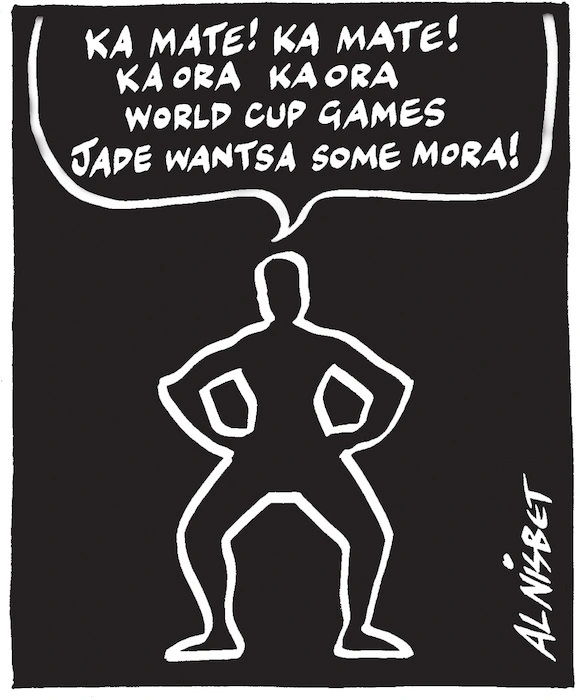 "Ka mate! Ka mate! Ka ora ka ora World Cup Games Jade wansta some mora!" 13 July, 2007