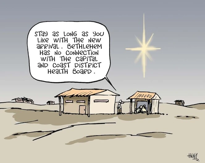 "Stay as long as you like with the new arrival. Bethlehem has no connection with the Capital and Coast District Health Board." 26 December, 2007