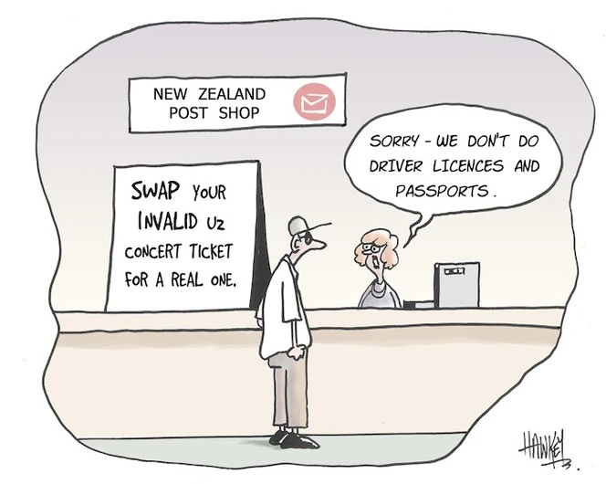 New Zealand Post Shop. "Swap your invalid U2 concert ticket for a real one." "Sorry - we don't do driver licences and passports." 1 February, 2006.