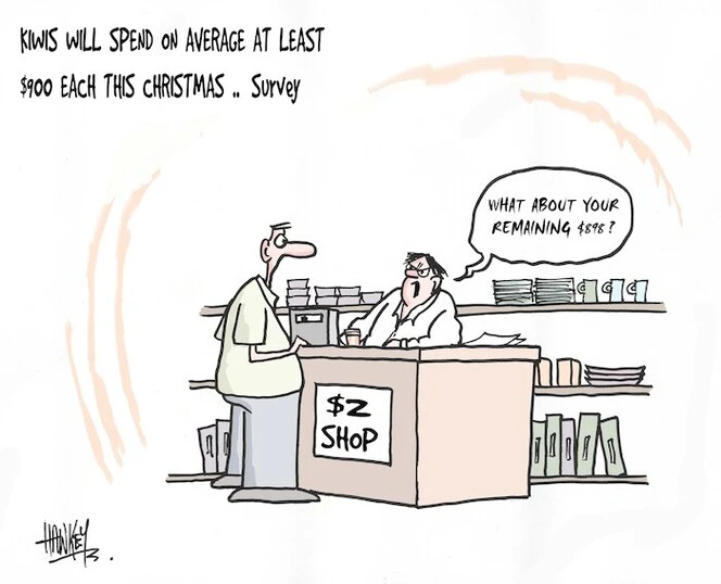 "Kiwis will spend on average at least $900 each this Christmas..Survey "What about your remaining $898?" 23 November, 2005.