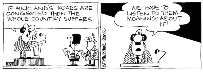 Fletcher, David 1952-:'If Auckland's roads are congested the whole country suffers...We have to listen to them moaning about it!' The Dominion, 2 March, 2002.