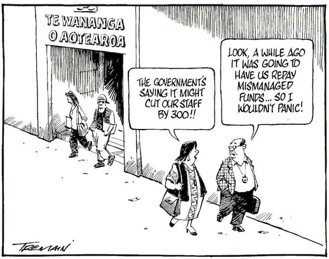 "The government's saying it might cut our staff by 300!!" "Look, a while ago it was going to have us repay mismanaged funds... So I wouldn't panic!" 2 April, 2006.