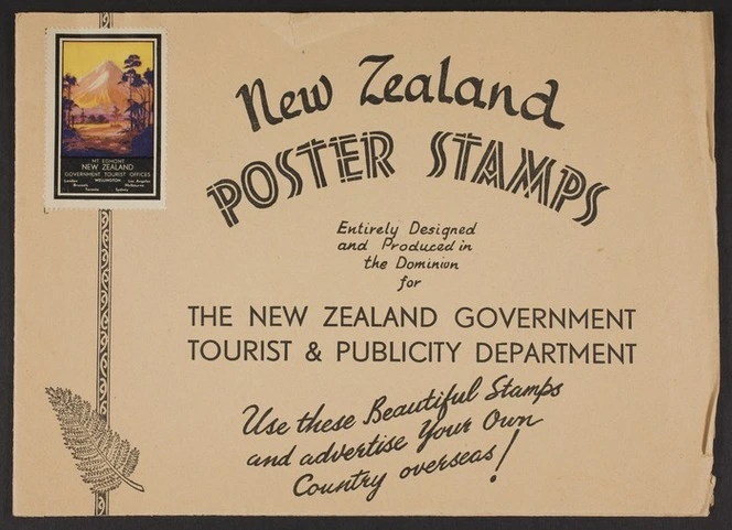 New Zealand Tourist and Publicity Department :New Zealand poster stamps entirely designed and produced in the Dominion for the New Zealand Government Tourist & Publicity Department. Use these beautiful stamps and advertise your own country overseas! Entirely produced in New Zealand by Coulls Somerville Wilkie Ltd [ca 1937]