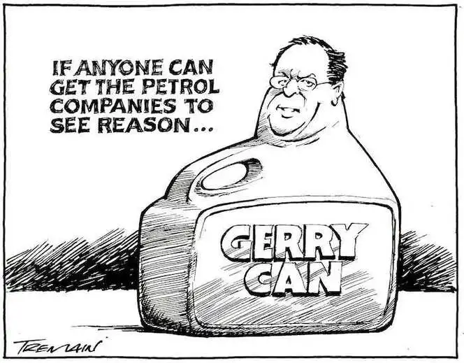 "If anyone can get the petrol companies to see reason..." 'Gerry can.' 29 December, 2008.