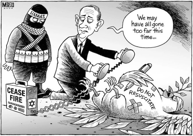 "We may have all gone too far this time." 'Do not resuscitate.' 'Cease fire.' 19 January 2009.