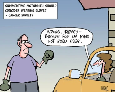 Image: Summertime motorists should consider wearing gloves - Cancer Society. "Wrong, Harvey - they're for UV rays, not road rage." 20 January 2010