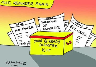 Image: Bromhead, Peter, 1933-:The reminder again...[Disaster kits] 24 February 2011