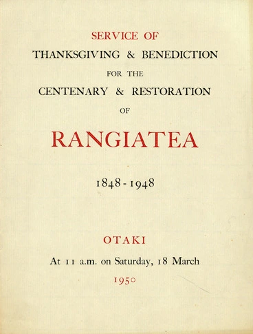 Image: Service of thanksgiving and benediction for the centenary and restoration of Rangiatea, 1848-1948. Otaki, at 11 a.m. on Saturday, 18 March 1950. [Order of service. Cover].