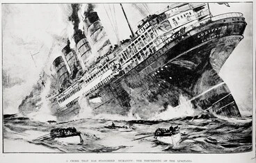 Image: A crime that has staggered humanity: the torpedoing of the Lusitania.