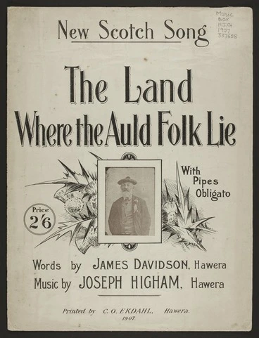 Image: The land where the auld folk lie : with pipes obligato / words by James Davidson ; music by Joseph Higham.