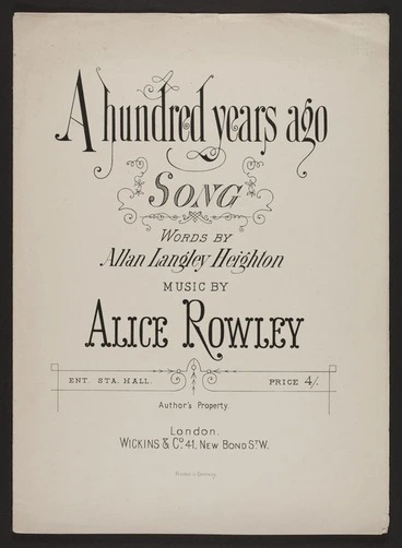 Image: A hundred years ago : song / words by Allan Langley Heighton ; music by Alice Rowley.