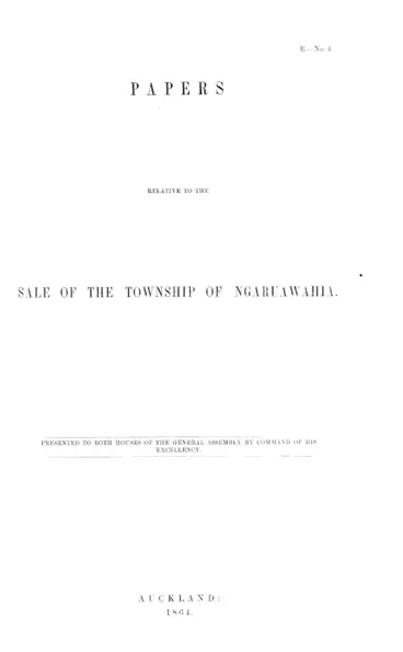 Image: PAPERS RELATIVE TO THE SALE OF THE TOWNSHIP OF NGARUAWAHIA.