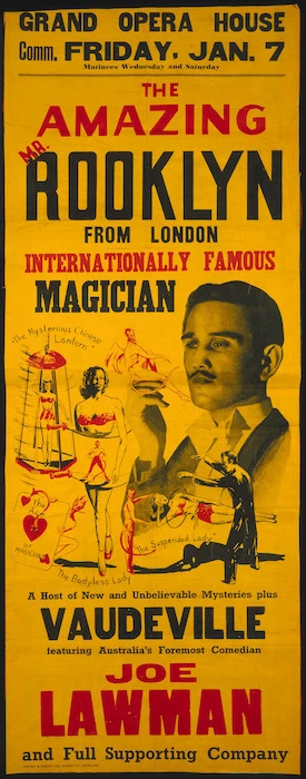 Image: Grand Opera House: The amazing Mr Rooklyn from London, internationally famous magician. A host of new and unbelievable mysteries plus Vaudeville featuring Australia's foremost comedian, Joe Lawman and full supporting company. Comm[encing] Friday, Jan. 7 [1949]