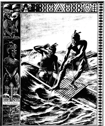 Image: THE FISHING OF MAUI  This picture illustrates the Maori myth of the fishing up of New Zealand (in other words, its discovery) by the Polynesian hero and demi-god Maui-tikitiki-o-Taranga. Maui, says the legend, went out m his canoe to fish, and so potent were his incantations and the mana of ids magic hook that he drew up from the ocean depths the Island of New Zealand, which to this day is known as "Te Ika-a-Maui" (The Fish of Maui). The singular tatooing on the faces of Maui and his companion (one of his brothers) is that of the ancient Polynesian design known as Moko-kuri. The picture at the aide, showing Maui hauling up his fish, is that of a very fine carved slab in Mr C. G Nelson'scarved house, "Rauru," which until recently stood at Whakarewarewa, Rotorua The design bordering the picture is that known as taniko the pattern used in endless variety by Maori mat-weavers (Otago Witness, 21 December 1904)