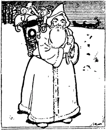Image: Father Christmas is going round the homes of little children, leaving them all kinds of toys. (Otago Witness, 23 December 1908)