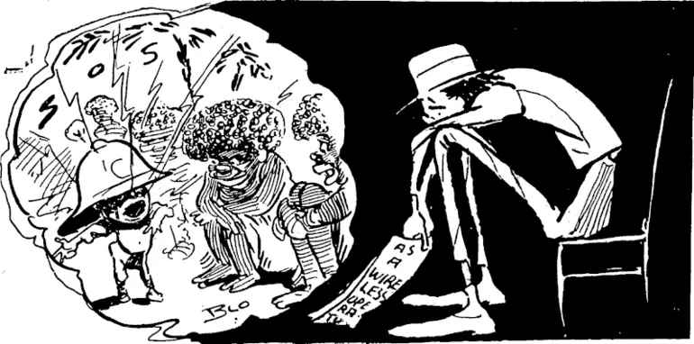 Image: W.E\i Ah, only going to Samoa/ Well, anyhow, that's something���he'll be doing sentry-go, and letting a better man loose for the trenches. W. E : Bah! Only a wireless operator���no danger and good screw, after all, (Observer, 11 December 1915)